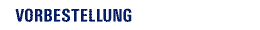 Vorbestellung